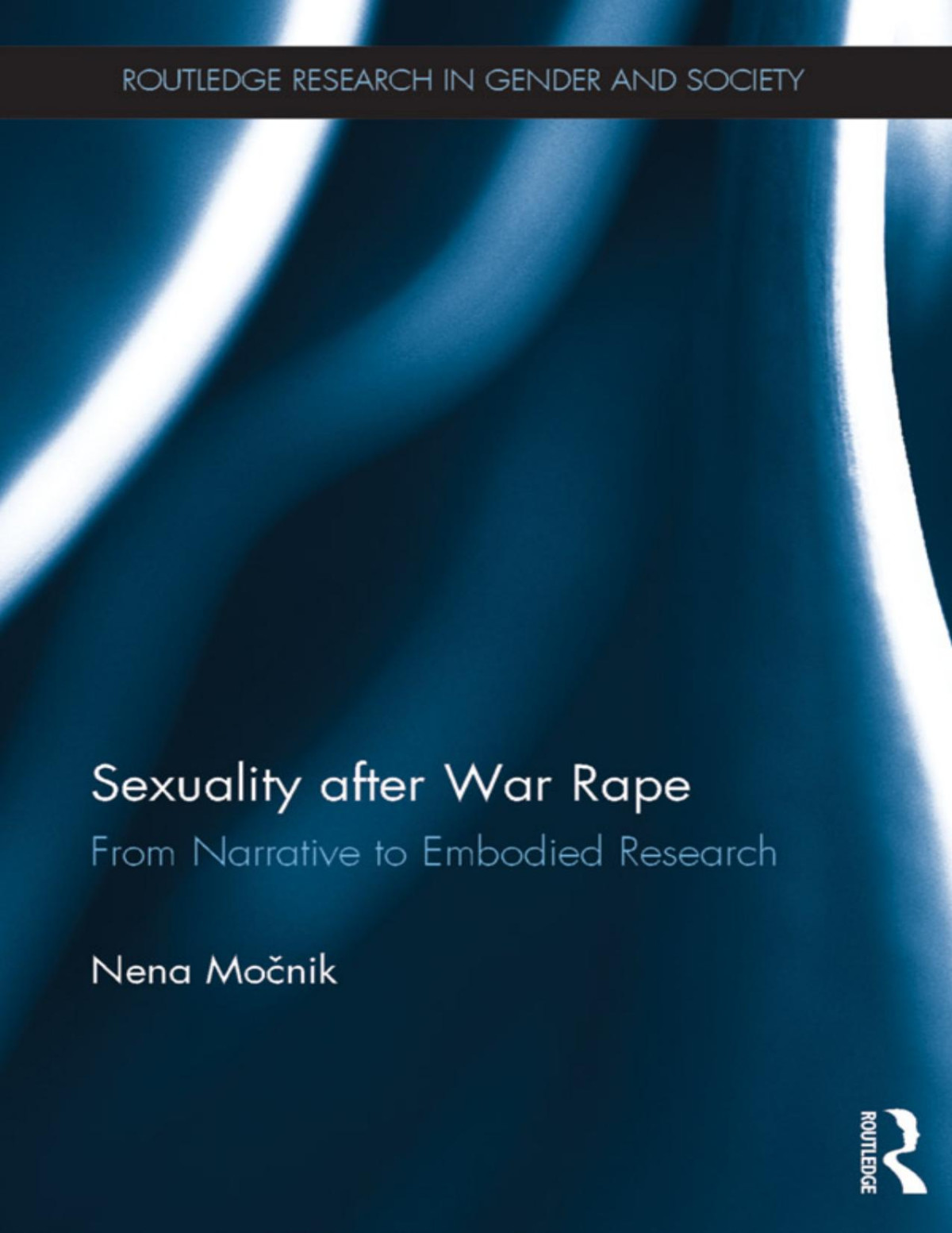 Sexuality After War Rape From Narrative To Embodied Research Nena Monik