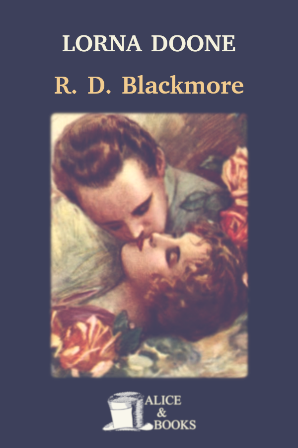 Lorna Doone A Romance Of Exmoor R D Blackmore
