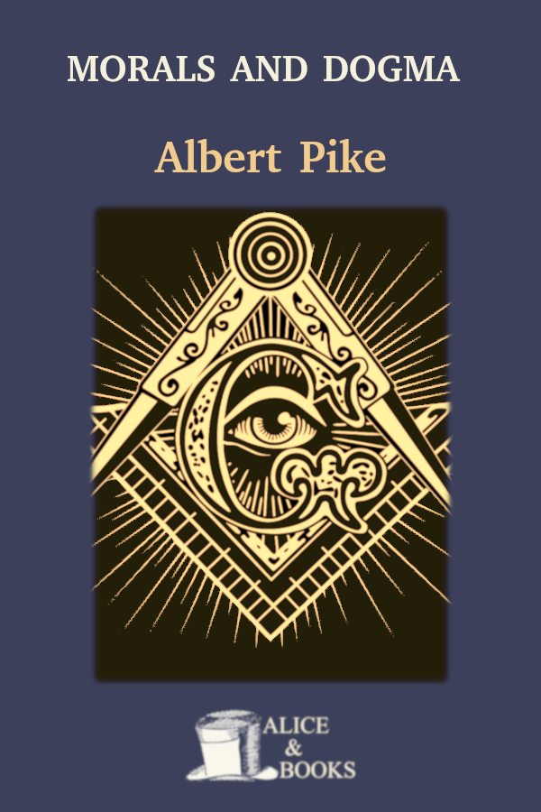 Morals And Dogm Albert Pike