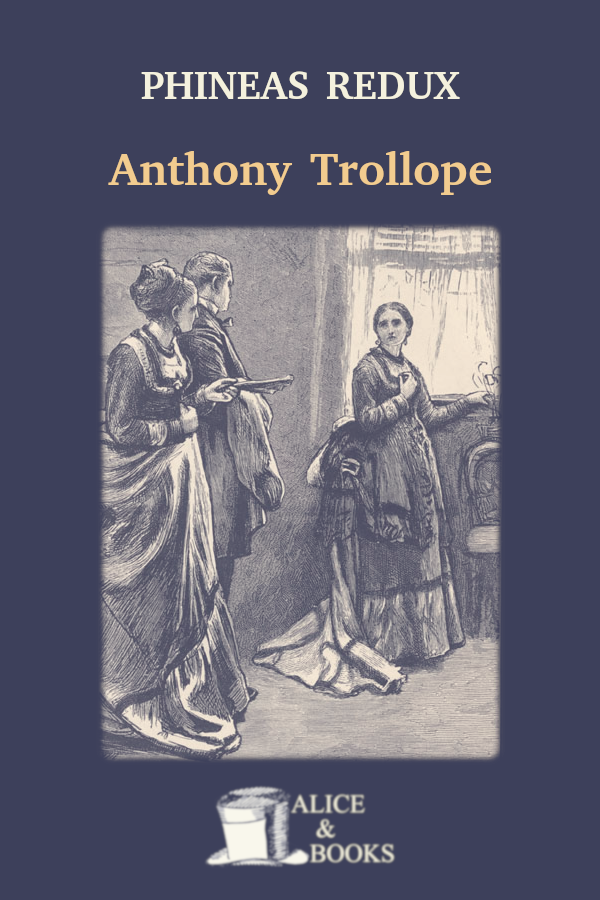 Phineas Redux Anthony Trollope