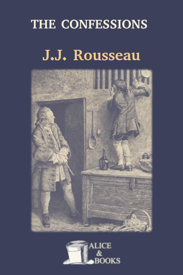 The Complete Confessions Of Jj Rousseau Jeanjacques Rousseau
