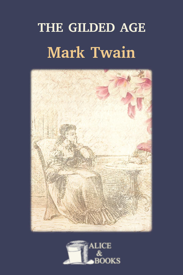 The Gilded Age A Tale Of Today Mark Twain Charles Dudley Warner