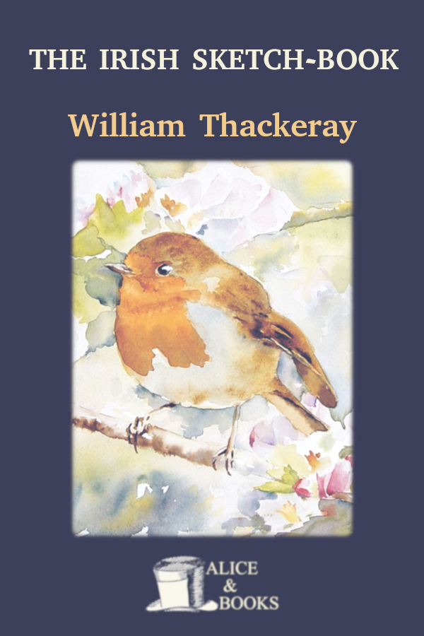 The Irish Sketchbook William Makepeace Thackeray