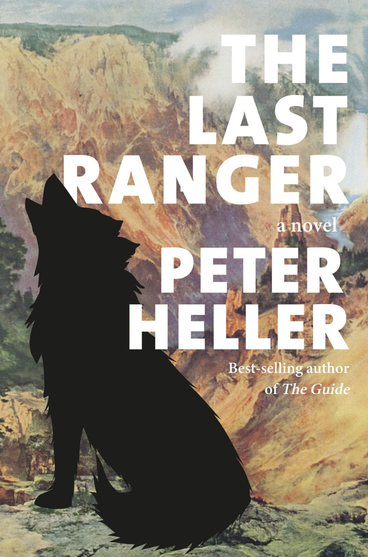 The Last Ranger A Novel Peter Heller