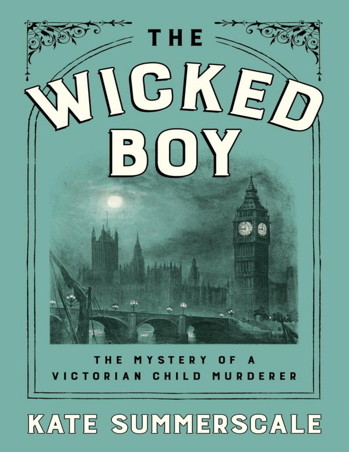 The Wicked Boy Kate Summerscale