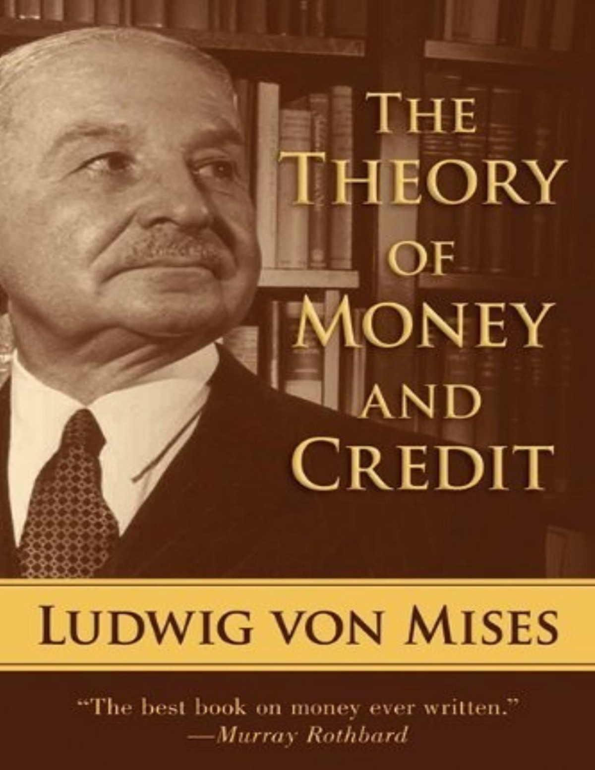 The Theory Of Money And Credit Ludwig Von Mises