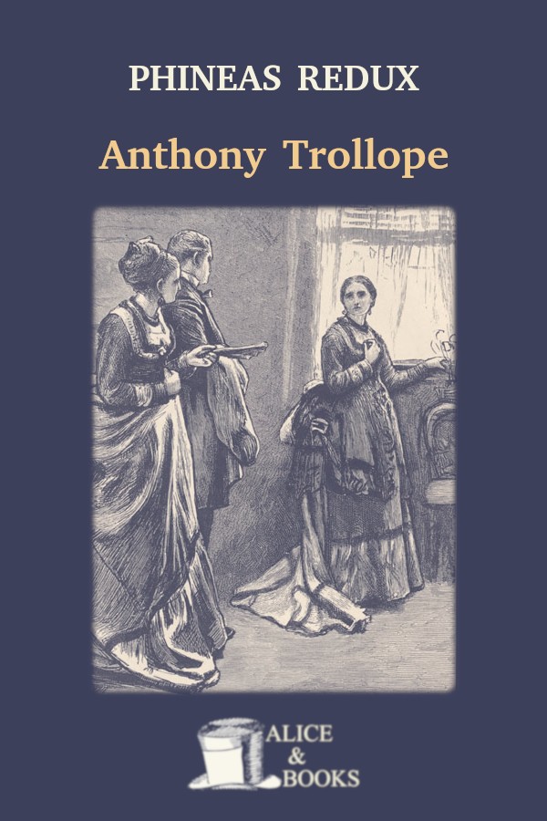 Phineas Redux Anthony Trollope