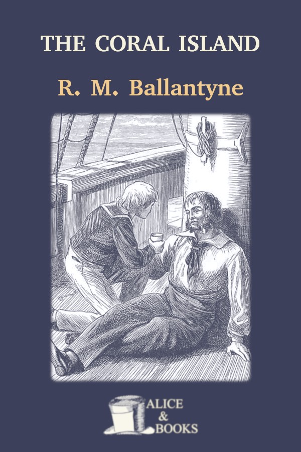 The Coral Island R M Ballantyne