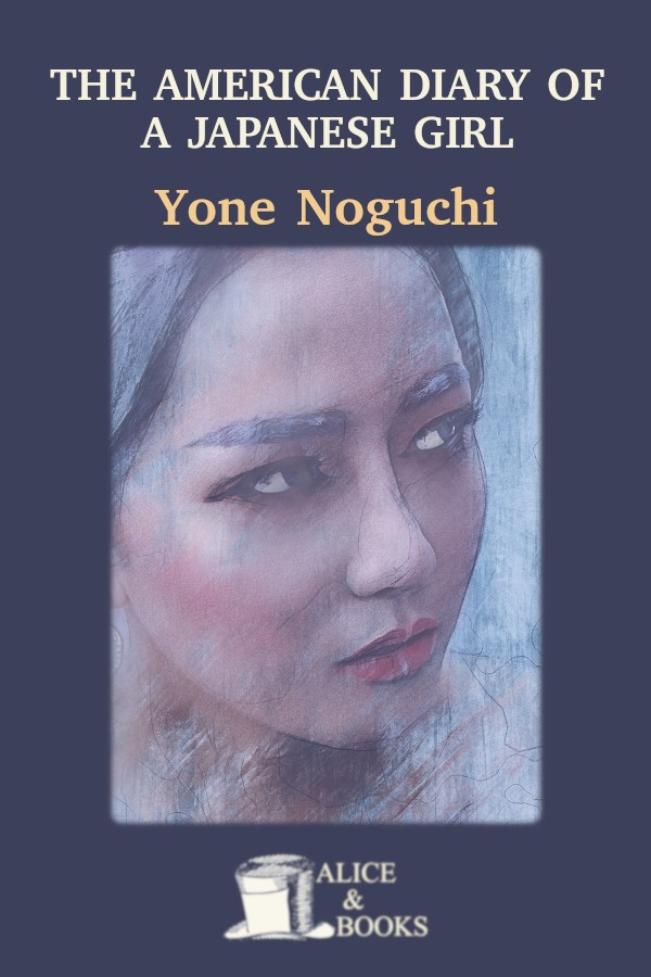 The American Diary Of A Japanese Girl Yon Noguchi