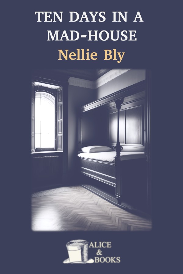 Ten Days In A Madhouse Nellie Bly