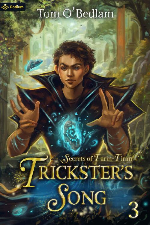 Secrets Of Tarintiran A Litrpg Portal Fantasy Tricksters Song Book 3 Tom Obedlam