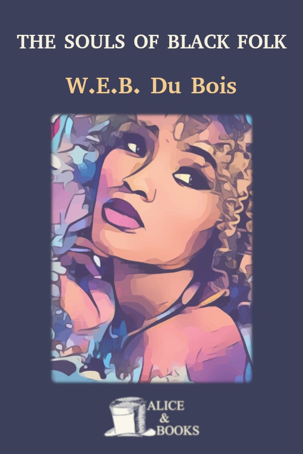 The Souls Of Black Folk W E B Du Bois