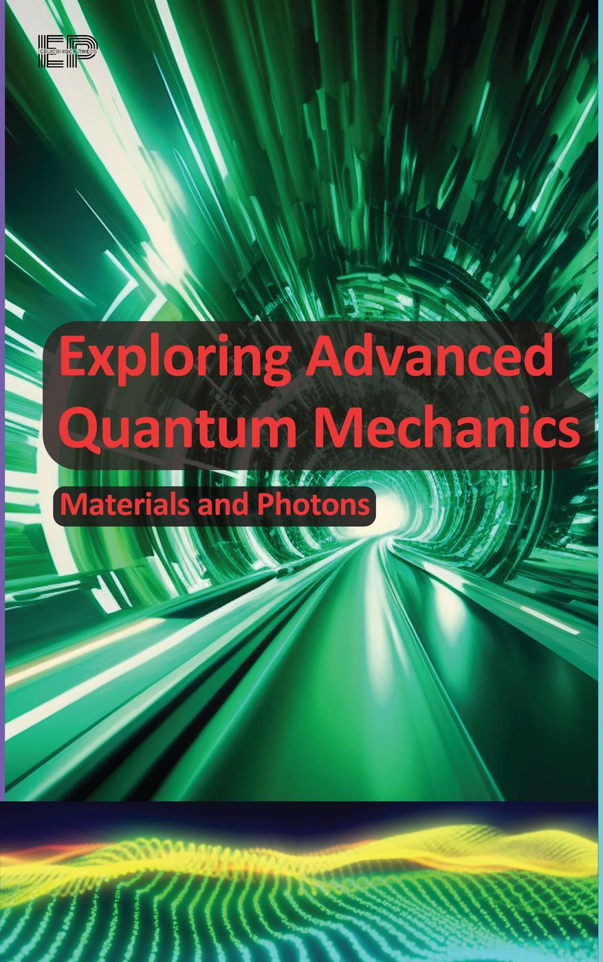 Exploring Advanced Quantum Mechanics Materials And Photons Educohack Press