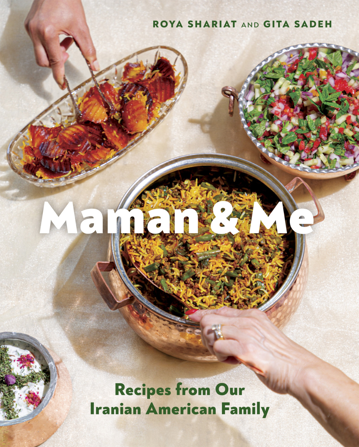 Maman Me Recipes From Our Iranian American Family Roya Shariat Gita Sadeh