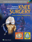 Pediatric And Adolescent Knee Surgery Frank A Cordasco Daniel W Green