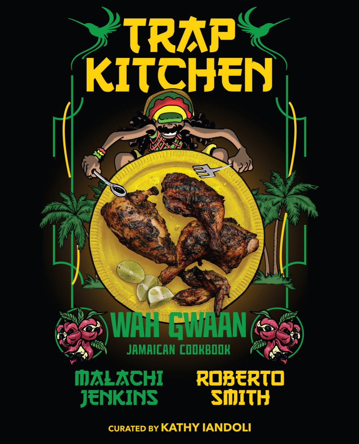 Trap Kitchen Wah Gwaan Jamaican Cookbook Malachi Jenkins Roberto Smith