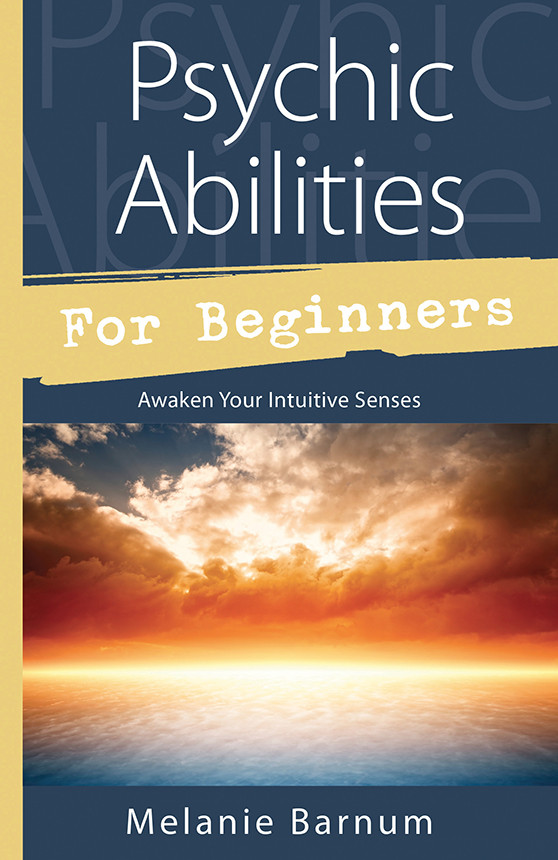 Psychic Abilities For Beginners Melanie Barnum