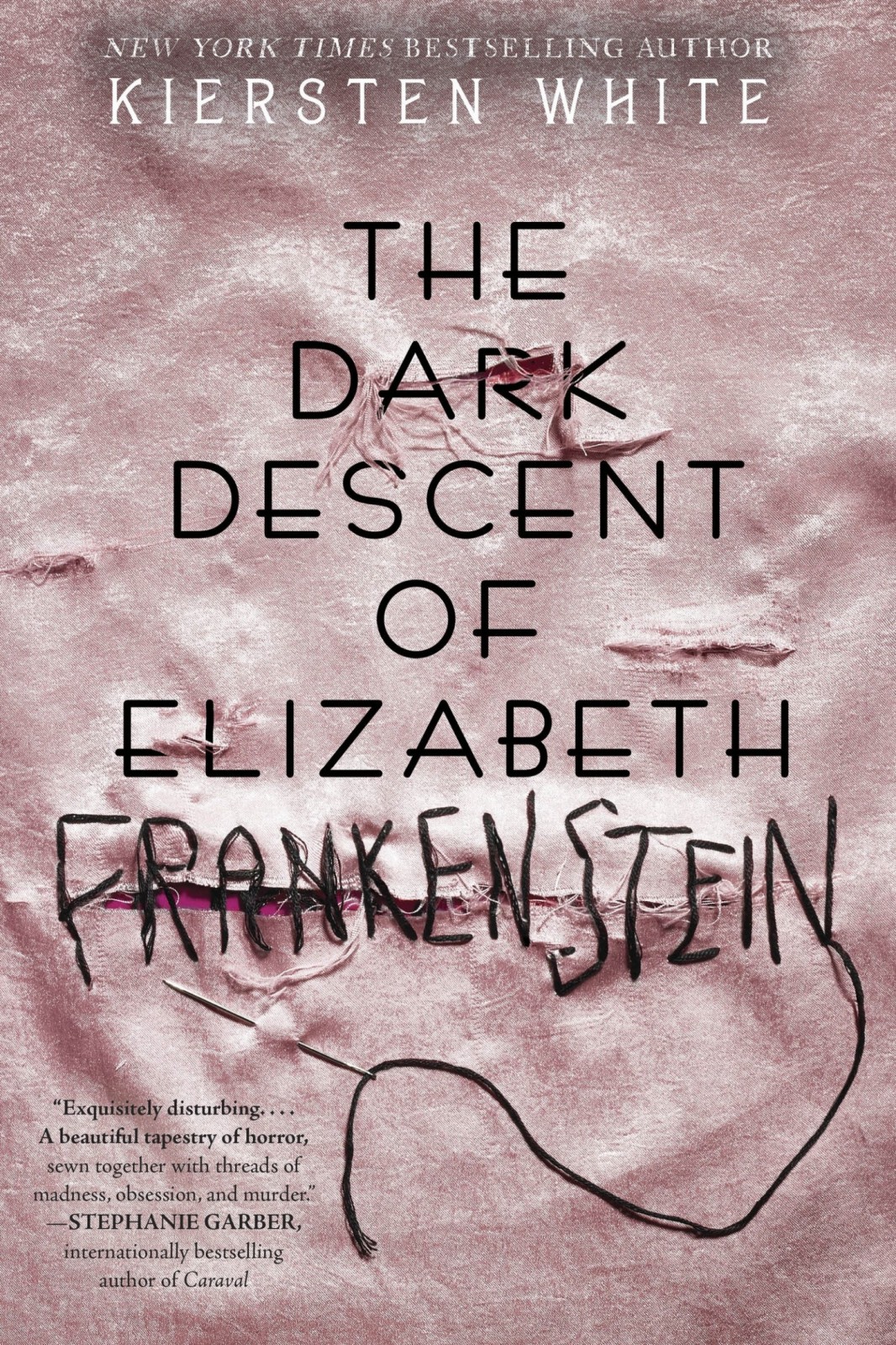 Kiersten White The Dark Descent Of Elizabeth Frankenstein