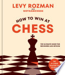 How To Win At Chess Levy Rozman