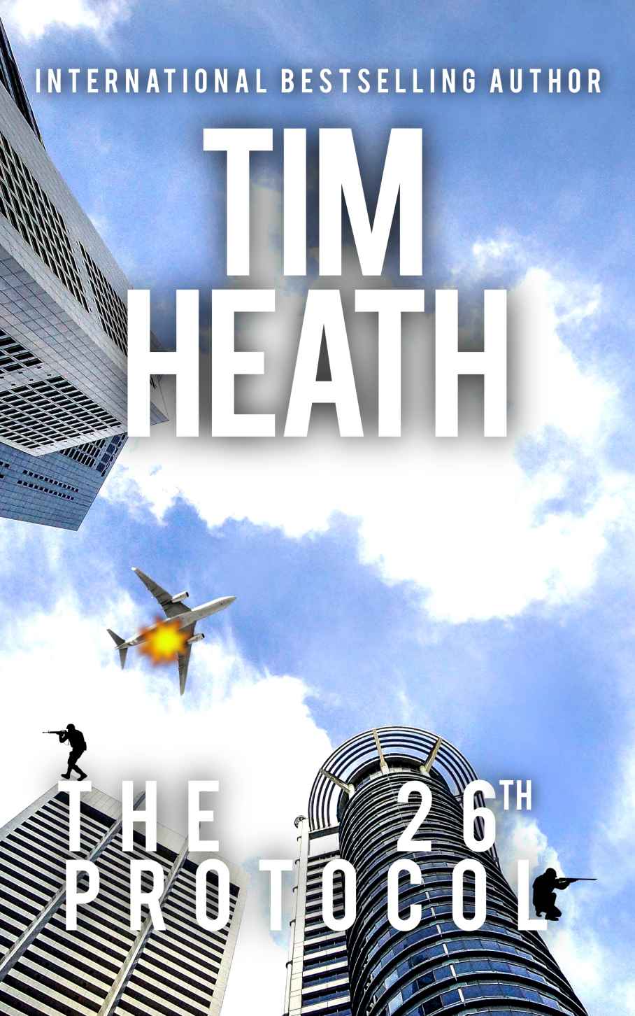 The 26th Protocol Tim Heath Standalone Thrillers Collection Tim Heath
