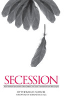 Secession How Vermont And All The Other States Can Save Themselves From The Empire Thomas H Naylor