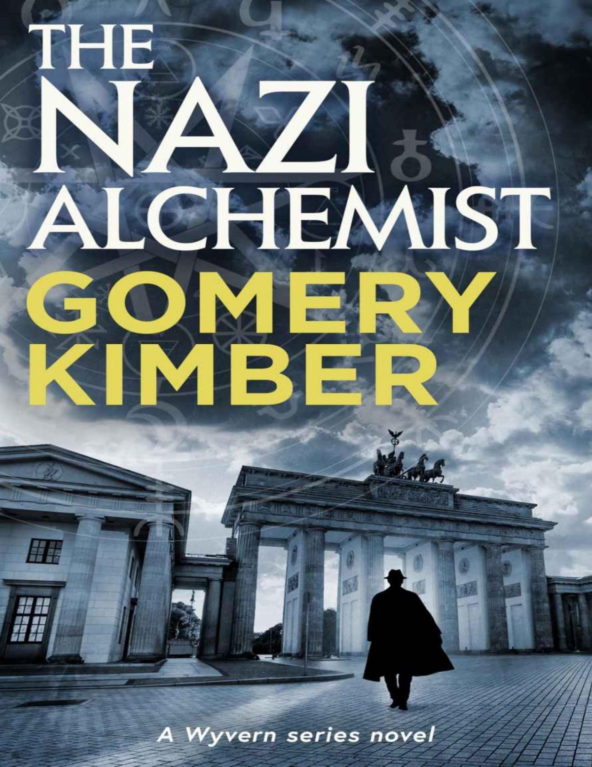 The Nazi Alchemist Gomery Kimber