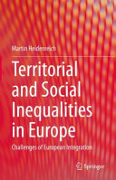 Territorial And Social Inequalities In Europe Challenges Of European Integration Martin Heidenreich