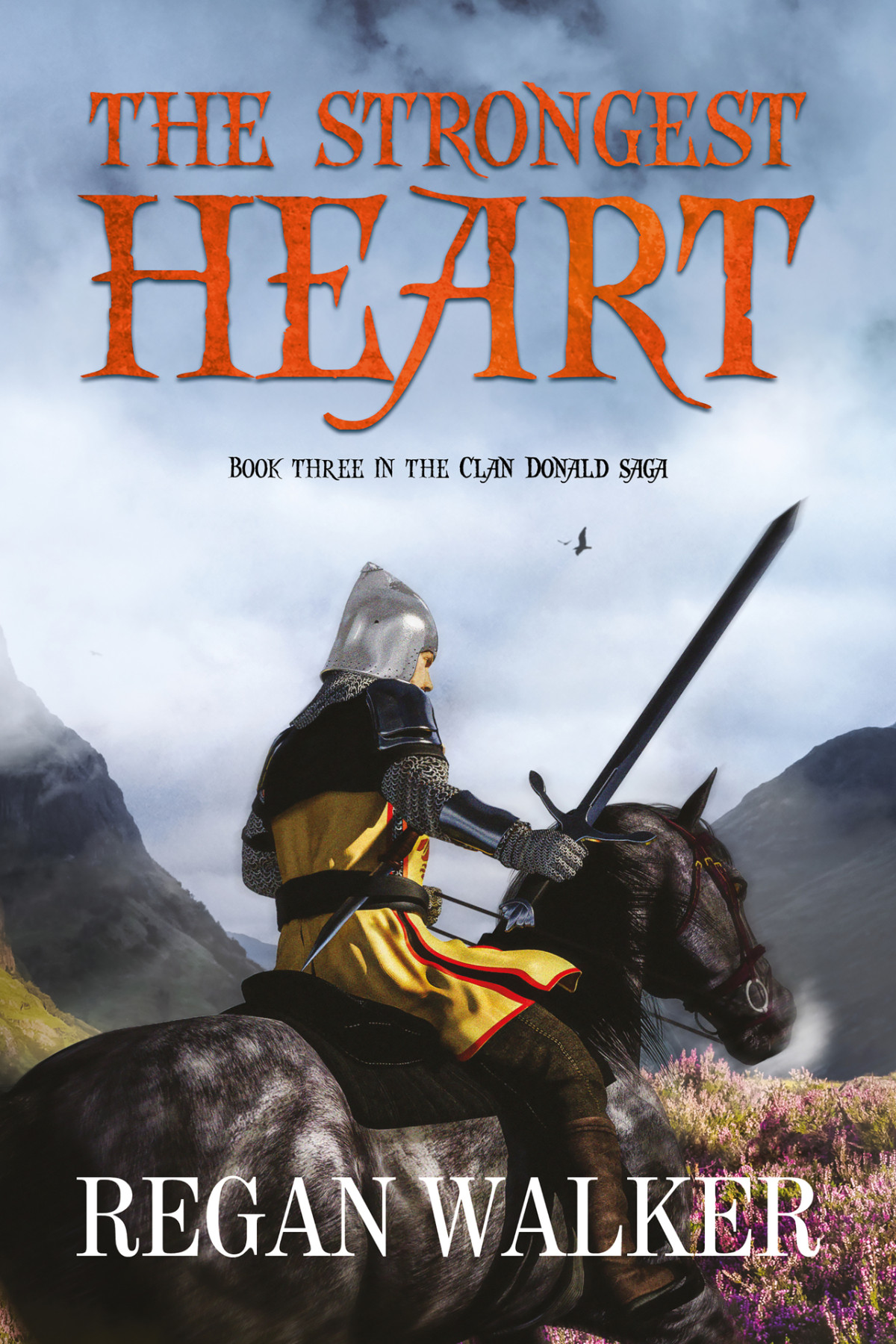 The Strongest Heart The Clan Donald Saga Book 3 Walker Regan