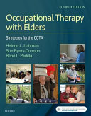 Occupational Therapy With Elders Strategies For The Cota 4e 4th Edition Helene Lohman