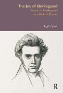 The Joy Of Kierkegaard Essays On Kierkegaard As A Biblical Reader Hugh S Pyper