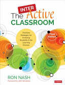 The Interactive Classroom Practical Strategies For Involving Students In The Learning Process 3rd Edition Ron Nash
