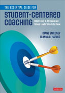 The Essential Guide For Studentcentered Coaching What Every K12 Coach And School Leader Needs To Know 1st Edition Diane Sweeney
