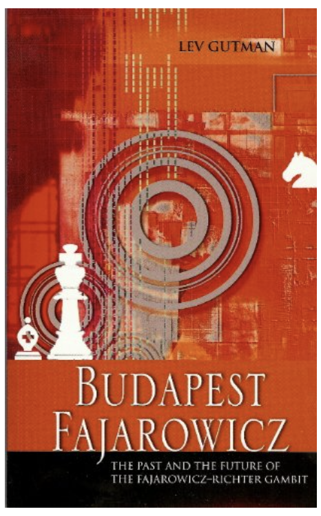 The Budapest Fajarowicz The Fajarowiczrichter Gambit In Action Lev Gutman