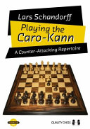 Playing The Carokann A Counterattacking Repertoire Lars Schandorff