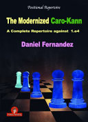 The Modernized Carokann A Complete Repertoire Against 1e4 Daniel Fernandez
