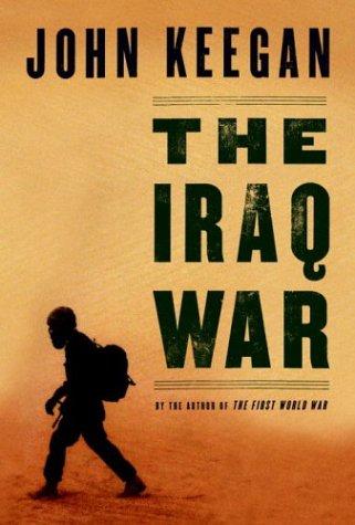 The Iraq War John Keegan