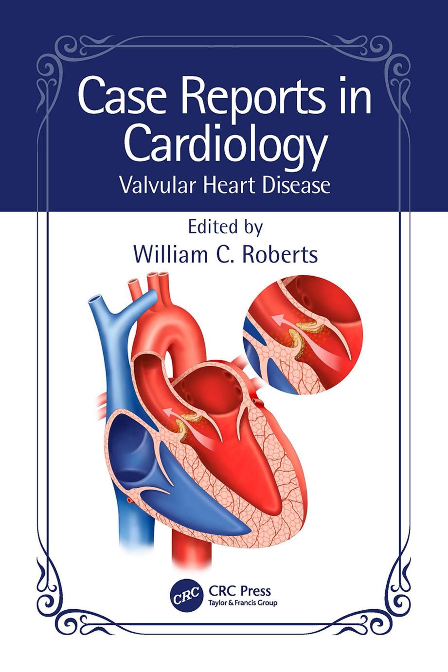 Case Reports In Cardiology Valvular Heart Disease William C Roberts