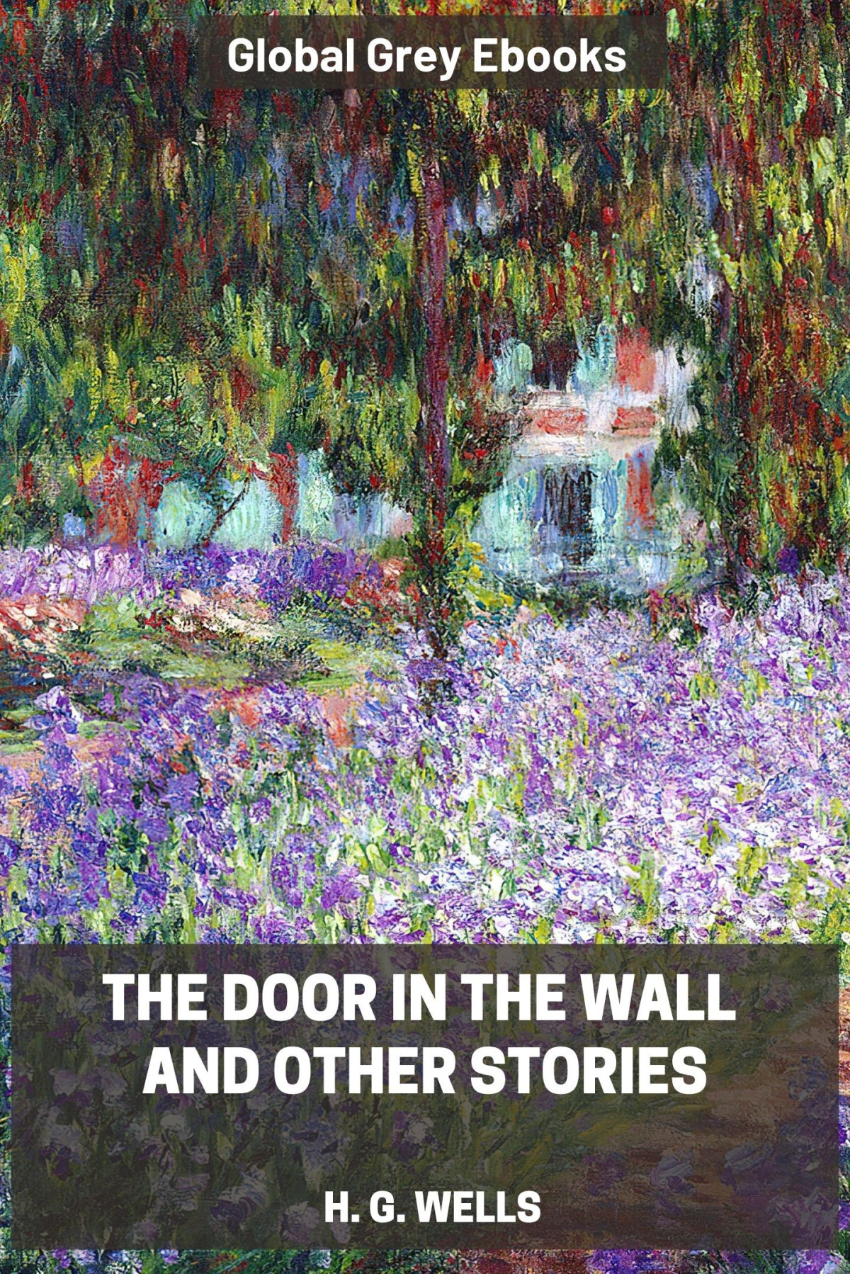 The Door In The Wall And Other Stories H G Wells