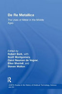 De Re Metallica The Uses Of Metal In The Middle Ages Robert Odell Bork