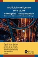 Artificial Intelligence For Future Intelligent Transportation Smarter And Greener Infrastructure Design Rajesh Kumar Dhanaraj