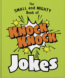 The Small And Mighty Book Of Knock Knock Jokes Whos There Orange Orange Hippo