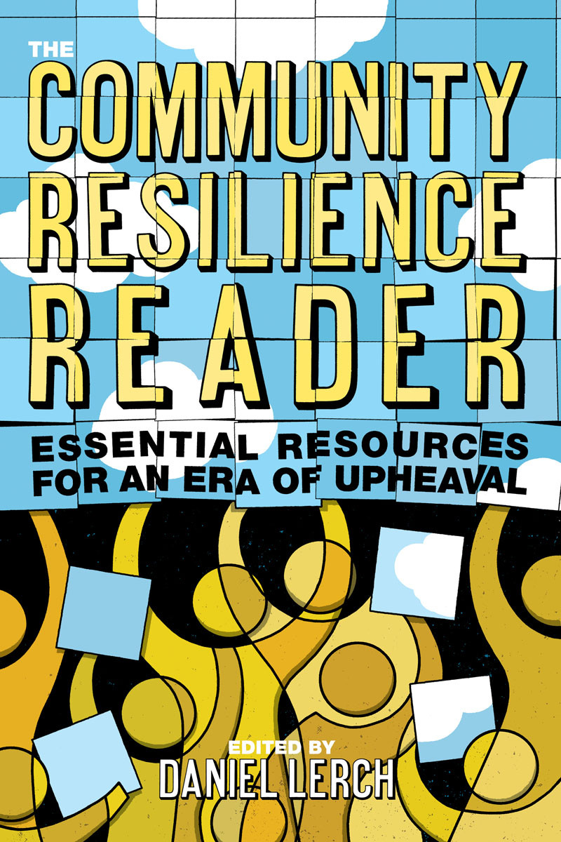The Community Resilience Reader Daniel Lerch