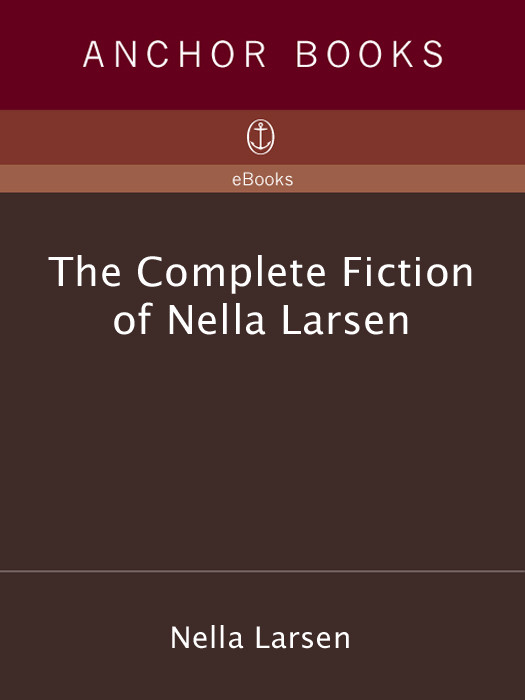 The Complete Fiction Of Nella Larsen Nella Larsen