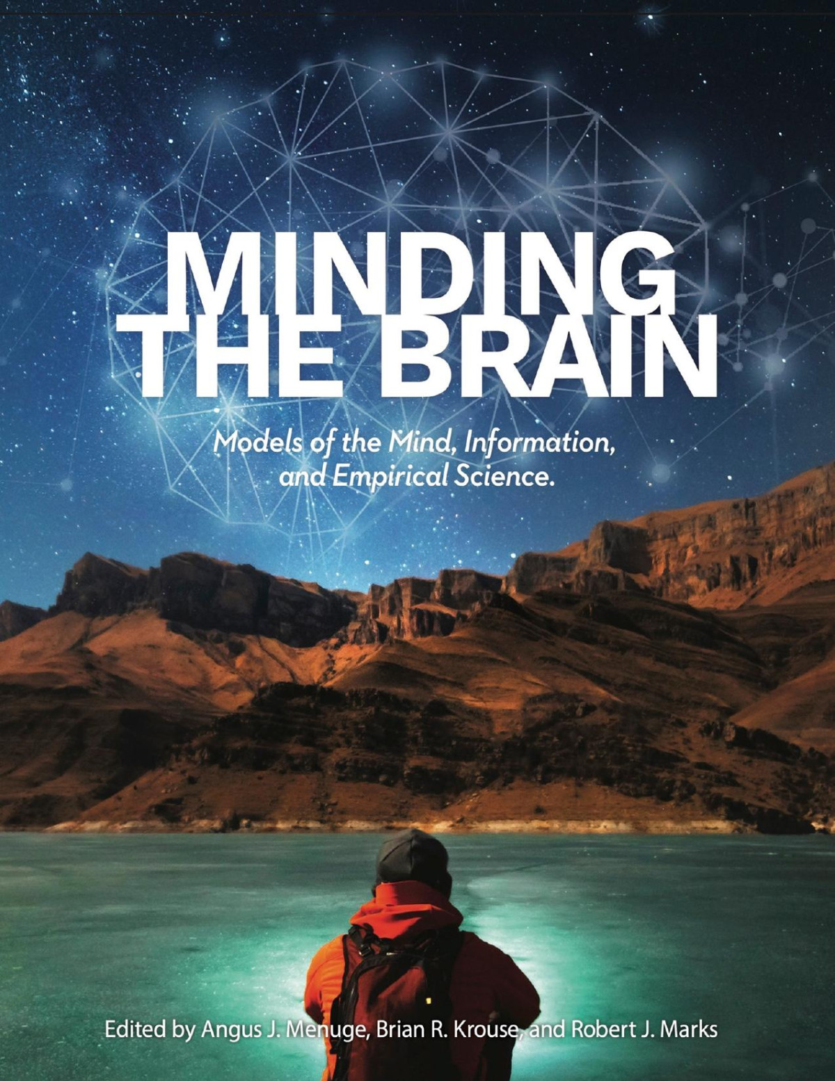 Minding The Brain Models Of The Mind Information And Empirical Science Angus J Menuge