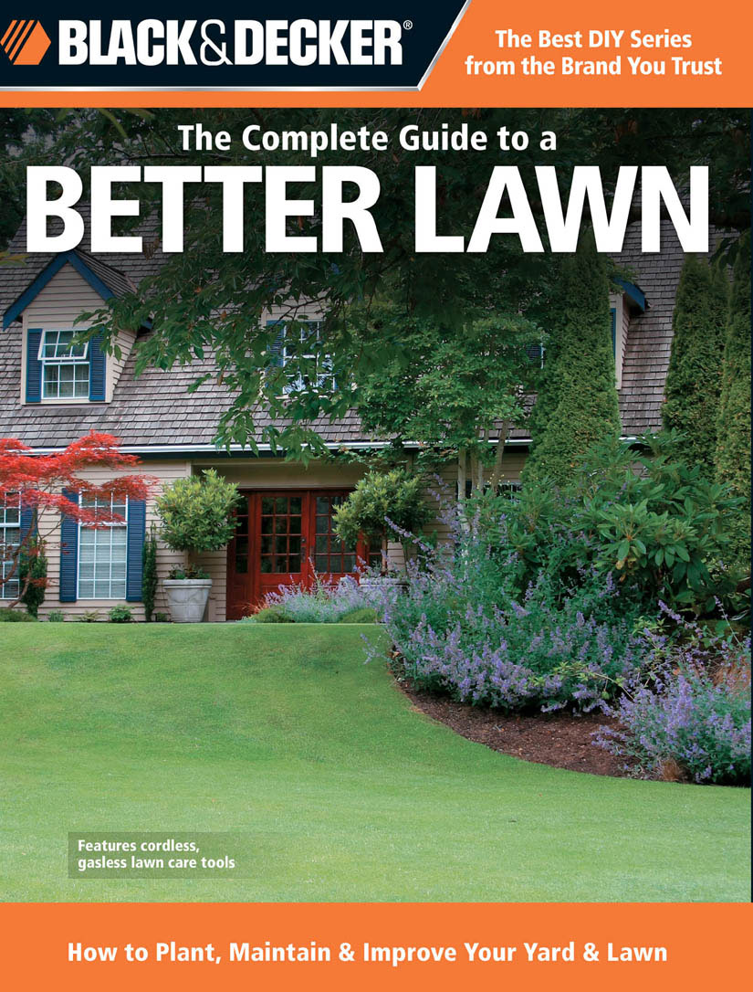 The Complete Guide To A Better Lawn Editors Of Cpi