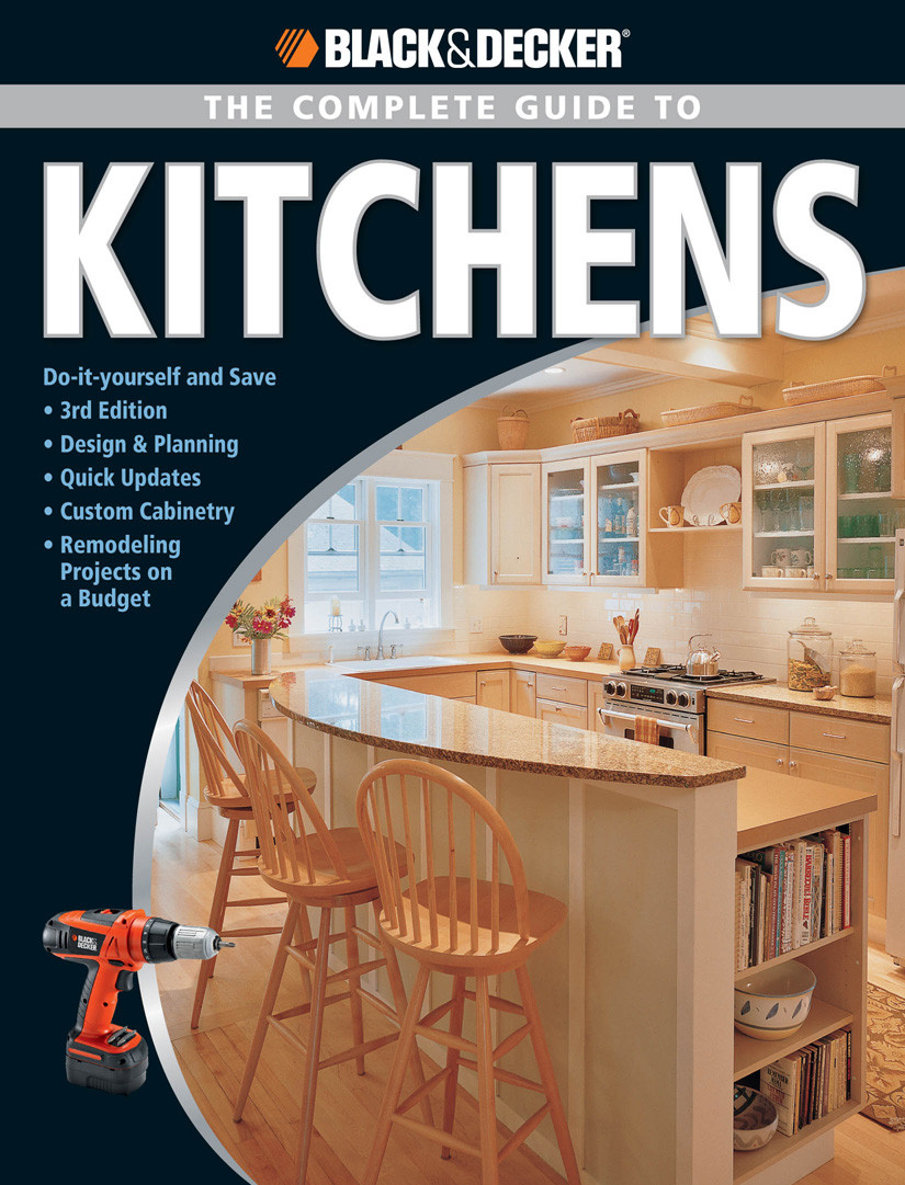 The Complete Guide To Kitchens Editors Of Cpi