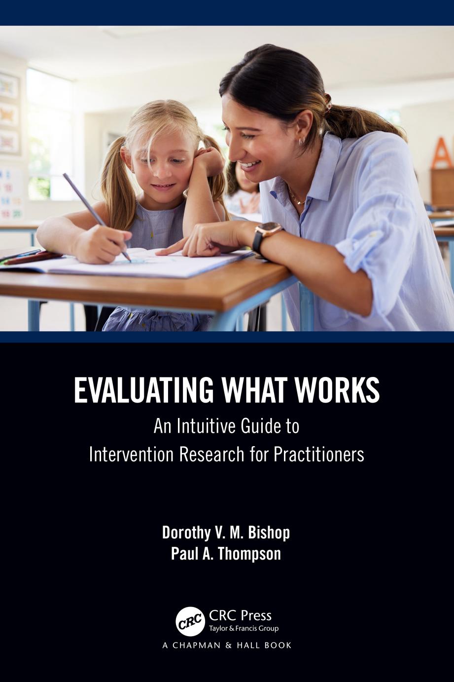 Evaluating What Works An Intuitive Guide To Intervention Research For Practitioners Dorothy V M Bishop