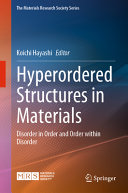 Hyperordered Structures In Materials Disorder In Order And Order Within Disorder Koichi Hayashi