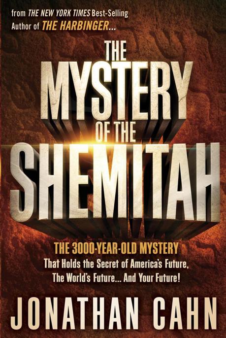 The Mystery Of The Shemitah Jonathan Cahn
