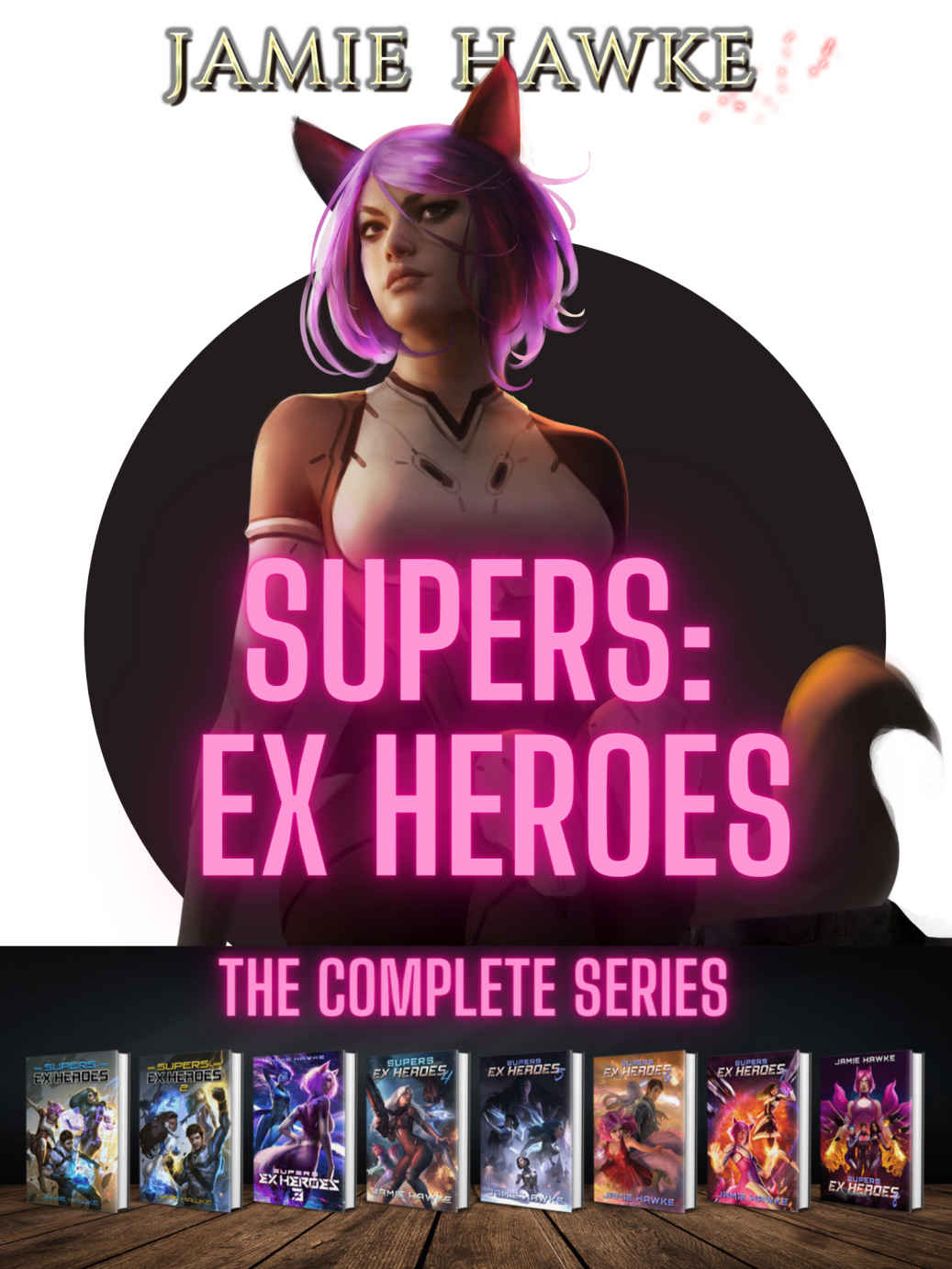 Supers Ex Heroes The Complete Omnibus Jamie Hawke
